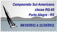 Campeonato Sul-Americano classe RG-65 Porto Alegre - RS  08/10/2011 a 11/10/2011