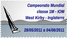 Campeonato Mundial classe 1M - IOM West Kirby - Inglaterra  28/05/2011 a 04/06/2011