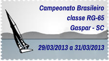 Campeonato Brasileiro classe RG-65 Gaspar - SC  29/03/2013 a 31/03/2013