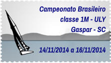 Campeonato Brasileiro classe 1M - ULY Gaspar - SC  14/11/2014 a 16/11/2014