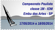 Campeonato Paulista classe 1M - IOM Embu das Artes - SP  17/05/2014 a 18/05/2014