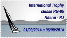 International Trophy classe RG-65 Niterói - RJ  01/09/2014 a 06/09/2014