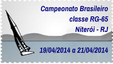 Campeonato Brasileiro classe RG-65 Niterói - RJ  19/04/2014 a 21/04/2014