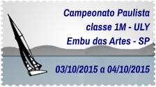 Campeonato Paulista classe 1M - ULY Embu das Artes - SP  03/10/2015 a 04/10/2015