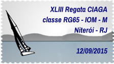 XLIII Regata CIAGA classe RG65 - IOM - M  Niterói - RJ  12/09/2015