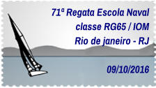 71ª Regata Escola Naval classe RG65 / IOM Rio de janeiro - RJ  09/10/2016