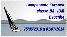 Campeonato Europeu classe 1M - IOM Espanha  25/06/2016 a 01/07/2016