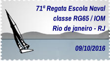 71ª Regata Escola Naval classe RG65 / IOM Rio de janeiro - RJ  09/10/2016