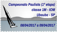 Campeonato Paulista (1ª etapa) classe 1M - IOM Ubauba - SP  08/04/2017 a 09/04/2017