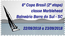 6º Copa Brasil (2º etapa) classe Marblehead Balneário Barra do Sul - SC   22/09/2018 a 23/09/2018