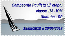 Campeonto Paulista (1º etapa) classe 1M - IOM Ubatuba - SP  19/05/2018 a 20/05/2018