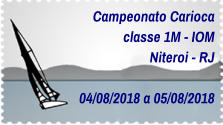 Campeonato Carioca classe 1M - IOM Niteroi - RJ  04/08/2018 a 05/08/2018