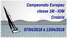 Campeonato Europeu classe 1M - IOM Croácia  07/04/2018 a 13/04/2018