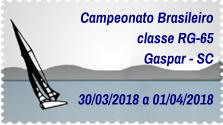 Campeonato Brasileiro classe RG-65 Gaspar - SC  30/03/2018 a 01/04/2018