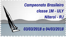 Campeonato Brasileiro classe 1M - ULY Niteroi - RJ  03/03/2018 a 04/03/2018