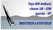 Taça Bill Astbury classe 1M - IOM Igarata - SP   06/07/2019 a 07/07/2019