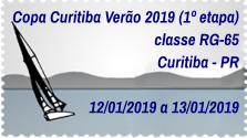 Copa Curitiba Verão 2019 (1º etapa) classe RG-65 Curitiba - PR  12/01/2019 a 13/01/2019