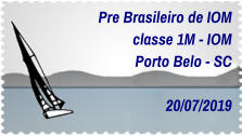 Pre Brasileiro de IOM classe 1M - IOM Porto Belo - SC  20/07/2019