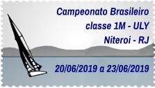 Campeonato Brasileiro classe 1M - ULY Niteroi - RJ  20/06/2019 a 23/06/2019