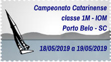 Campeonato Catarinense classe 1M - IOM Porto Belo - SC  18/05/2019 a 19/05/2019