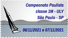 Campeonato Paulista  classe 1M - ULY São Paulo - SP    06/11/2021 e 07/11/2021