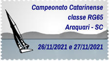 Campeonato Catarinense classe RG65 Araquari - SC    26/11/2021 e 27/11/2021