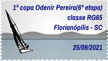 1ª copa Odenir Pereira(6ª etapa) classe RG65 Florianópilis - SC    25/09/2021
