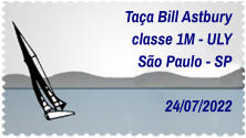 Taça Bill Astbury classe 1M - ULY São Paulo - SP  24/07/2022