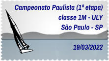 Campeonato Paulista (1ª etapa) classe 1M - ULY São Paulo - SP  19/03/2022