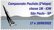 Campeonato Paulista (2ªetapa) classe 1M - IOM São Paulo - SP  17 e 18/09/2022
